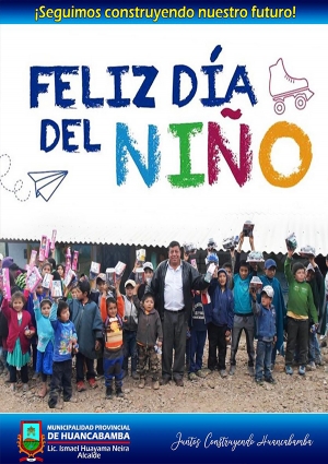 FELIZ DÍA A NUESTROS NIÑOS HUANCABAMBINOS