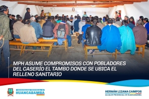 MPH ASUME COMPROMISOS CON POBLADORES DEL CASERÍO EL TAMBO DONDE SE UBICA EL RELLENO SANITARIO