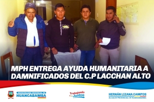 MPH ENTREGA AYUDA HUMANITARIA A DAMNIFICADOS DEL C.P LACCHAN ALTO