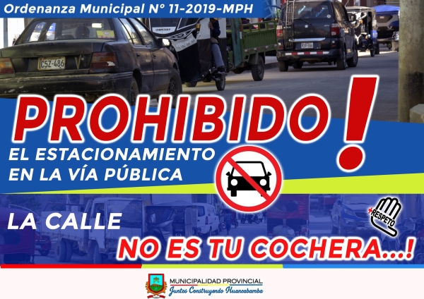 PROHIBIDO EL ESTACIONAMIENTO EN LA VÍA PÚBLICA